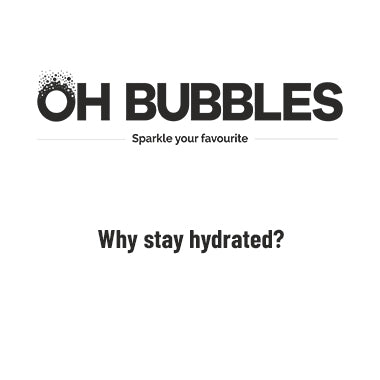 Why stay hydrated?